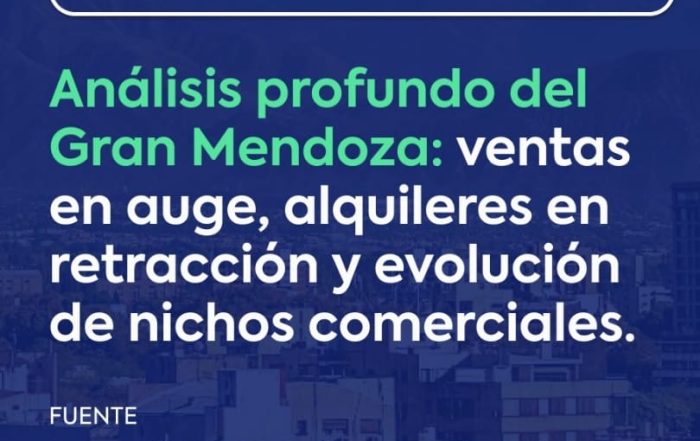 Informe del mercado inmobiliario del Gran Mendoza con datos de ventas y alquileres